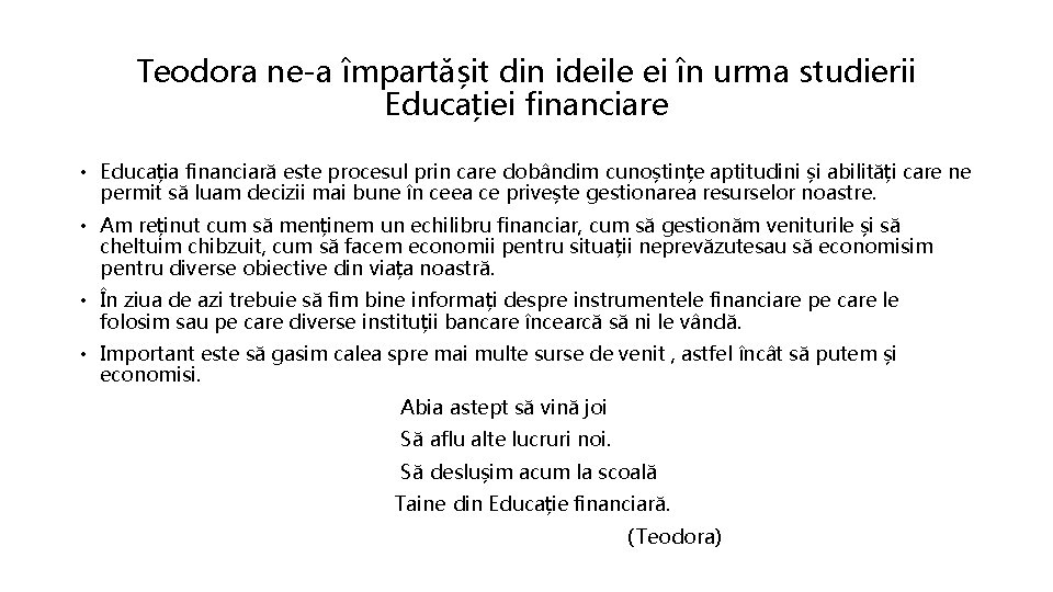 Teodora ne-a împartășit din ideile ei în urma studierii Educației financiare • Educația financiară