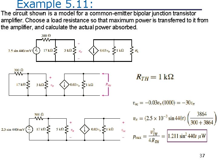 Example 5. 11: The circuit shown is a model for a common-emitter bipolar junction