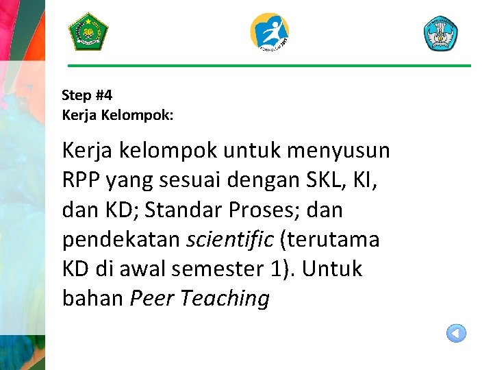 Step #4 Kerja Kelompok: Kerja kelompok untuk menyusun RPP yang sesuai dengan SKL, KI,