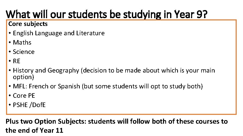 What will our students be studying in Year 9? Core subjects • English Language
