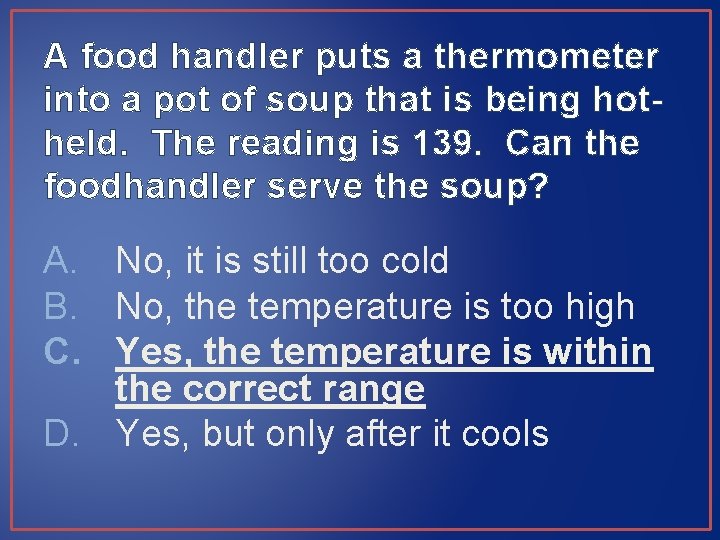 A food handler puts a thermometer into a pot of soup that is being