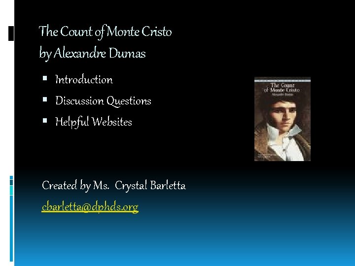 The Count of Monte Cristo by Alexandre Dumas Introduction Discussion Questions Helpful Websites Created