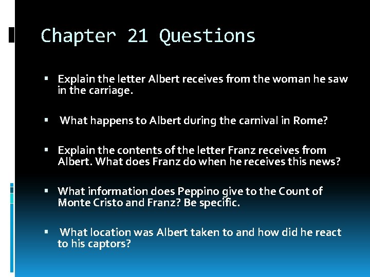 Chapter 21 Questions Explain the letter Albert receives from the woman he saw in