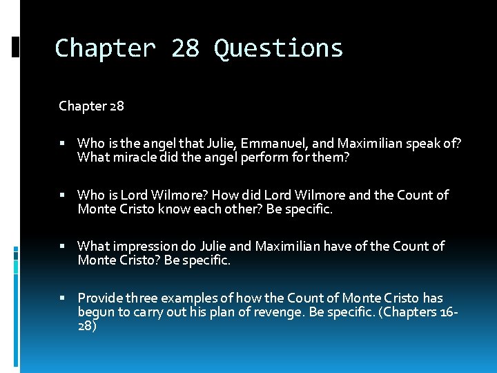 Chapter 28 Questions Chapter 28 Who is the angel that Julie, Emmanuel, and Maximilian