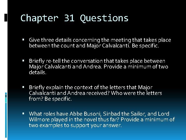 Chapter 31 Questions Give three details concerning the meeting that takes place between the