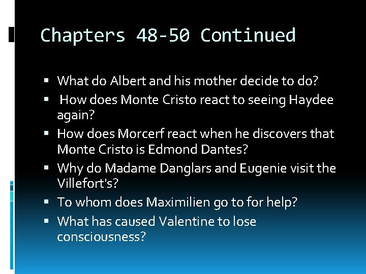 Chapters 48 -50 Continued What do Albert and his mother decide to do? How