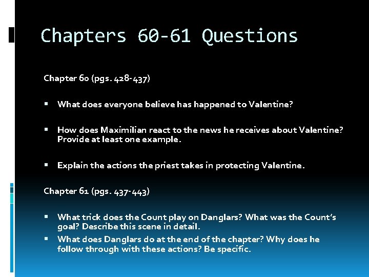 Chapters 60 -61 Questions Chapter 60 (pgs. 428 -437) What does everyone believe has
