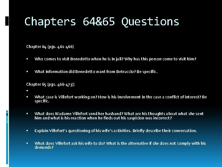 Chapters 64&65 Questions Chapter 64 (pgs. 461 -466) Who comes to visit Benedetto when
