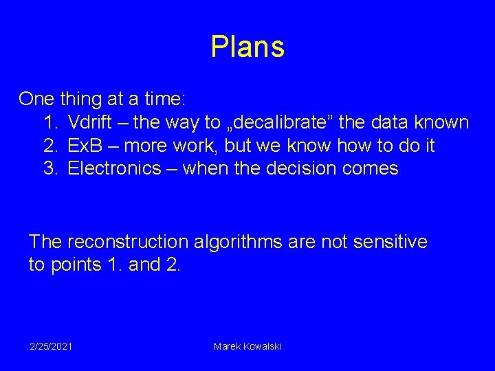 Plans One thing at a time: 1. Vdrift – the way to „decalibrate” the