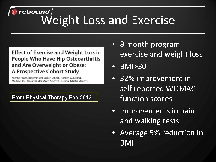 Weight Loss and Exercise From Physical Therapy Feb 2013 • 8 month program exercise