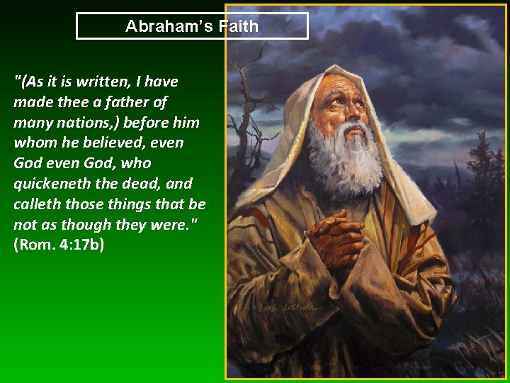 Abraham’s Faith "(As it is written, I have made thee a father of many