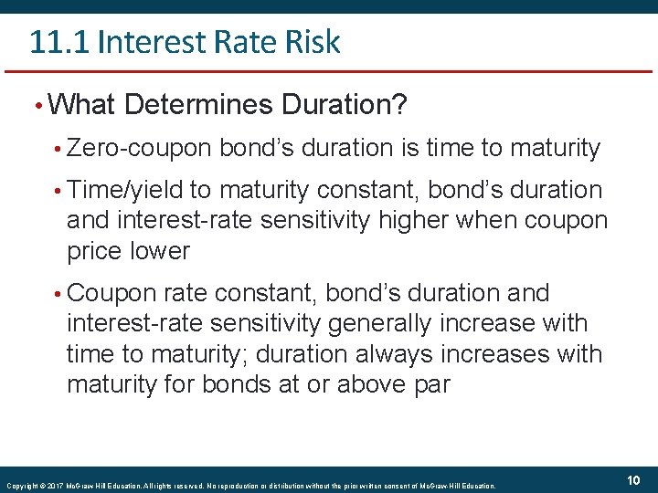 11. 1 Interest Rate Risk • What Determines Duration? • Zero-coupon bond’s duration is