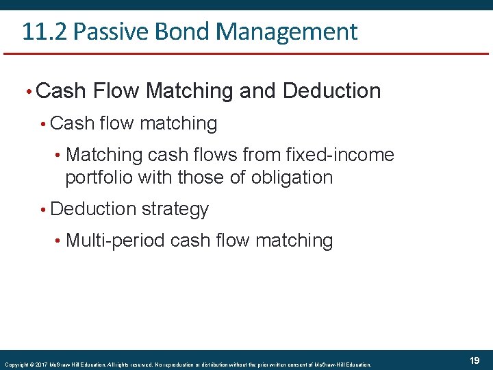 11. 2 Passive Bond Management • Cash Flow Matching and Deduction • Cash flow