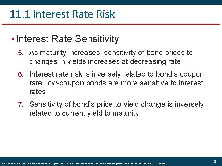 11. 1 Interest Rate Risk • Interest Rate Sensitivity 5. As maturity increases, sensitivity