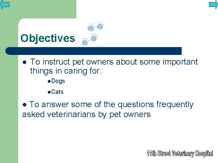 Objectives l To instruct pet owners about some important things in caring for: l.