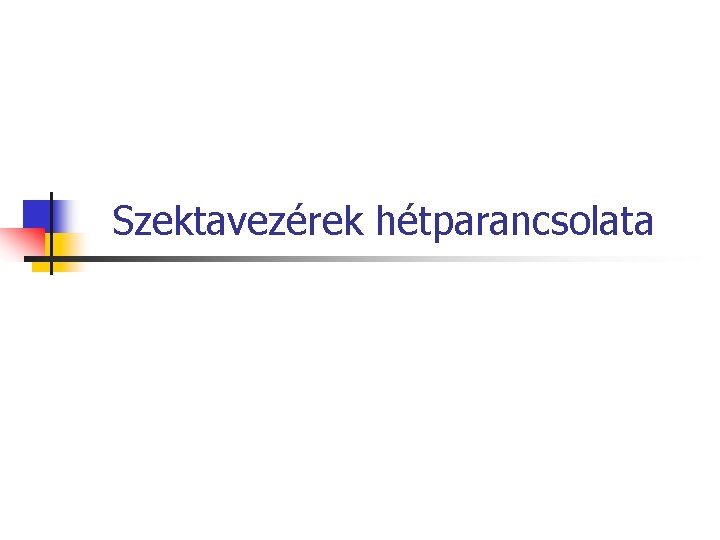 Szektavezérek hétparancsolata 