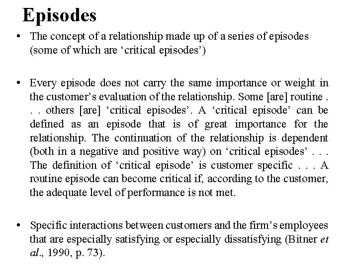 Episodes • The concept of a relationship made up of a series of episodes