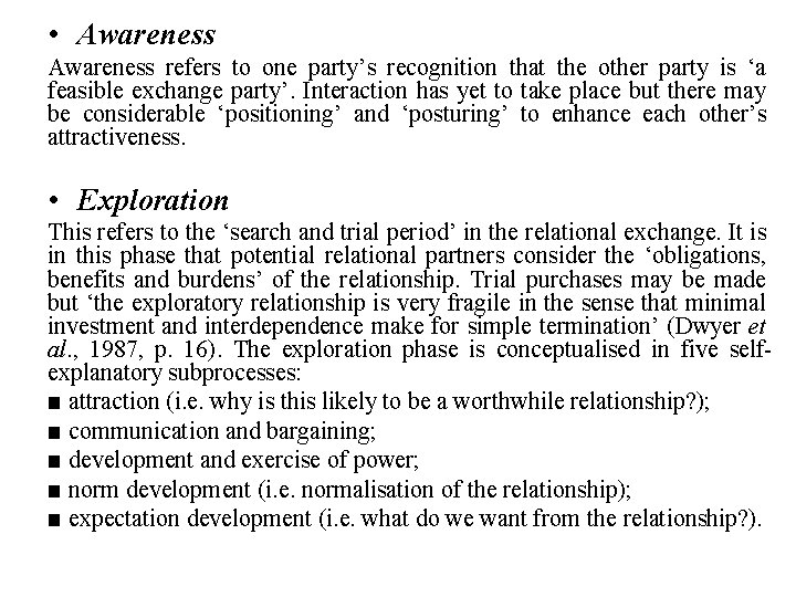  • Awareness refers to one party’s recognition that the other party is ‘a