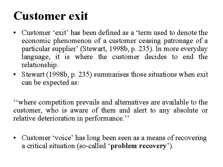 Customer exit • Customer ‘exit’ has been defined as a ‘term used to denote