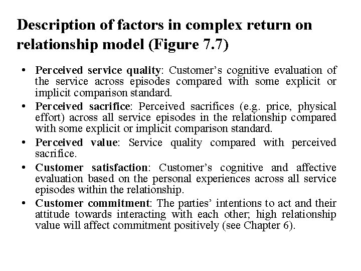 Description of factors in complex return on relationship model (Figure 7. 7) • Perceived