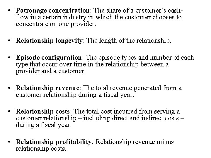  • Patronage concentration: The share of a customer’s cashflow in a certain industry