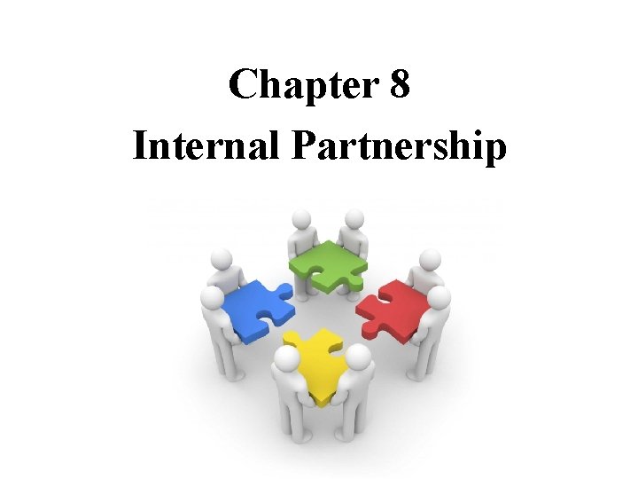 Chapter 8 Internal Partnership 