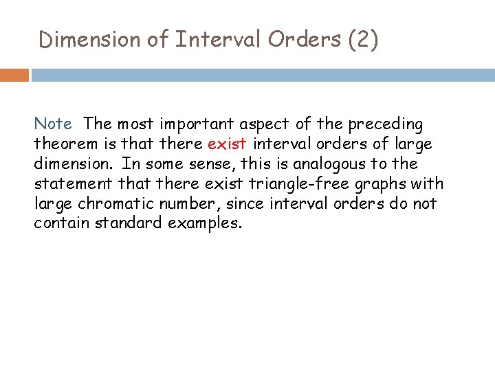 Dimension of Interval Orders (2) Note The most important aspect of the preceding theorem