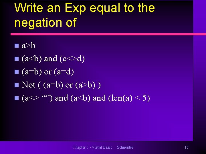 Write an Exp equal to the negation of a>b n (a<b) and (c<>d) n