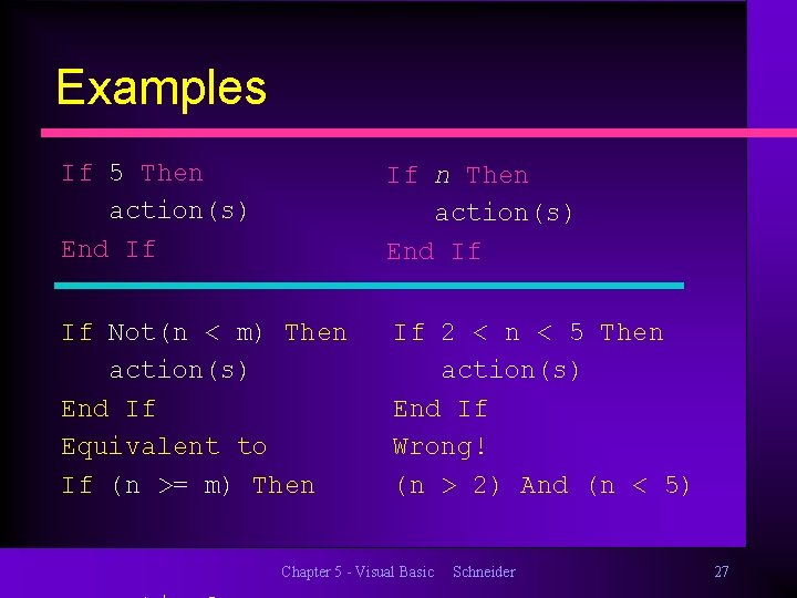 Examples If 5 Then action(s) End If If n Then action(s) End If If