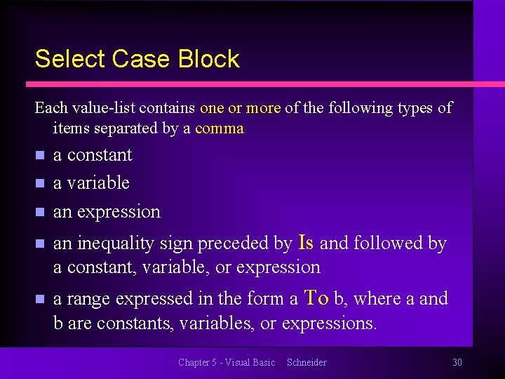 Select Case Block Each value-list contains one or more of the following types of