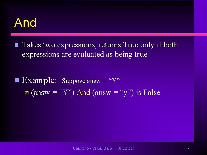 And n Takes two expressions, returns True only if both expressions are evaluated as