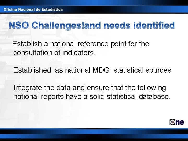  Establish a national reference point for the consultation of indicators. Established as national