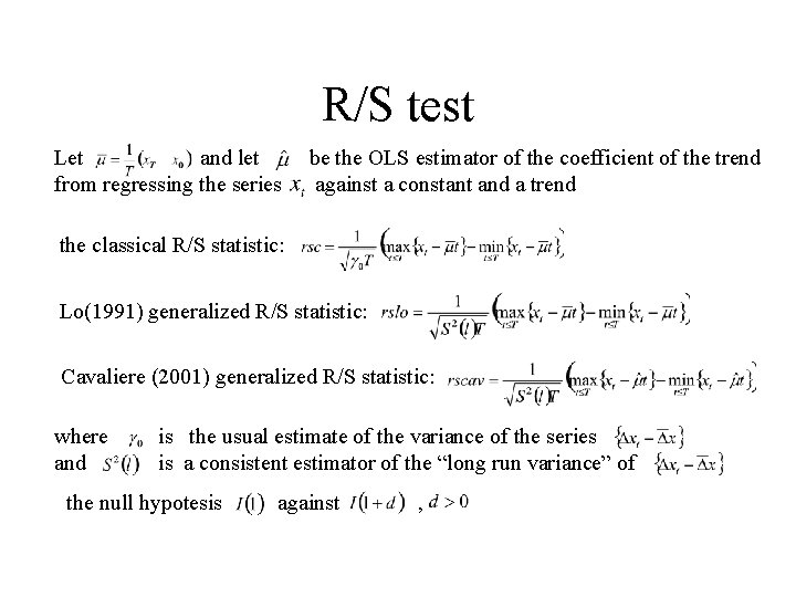 R/S test Let and let be the OLS estimator of the coefficient of the