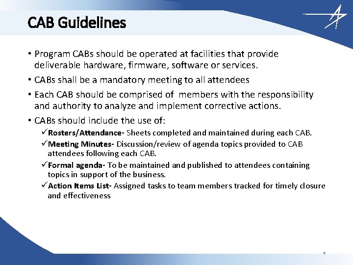 CAB Guidelines • Program CABs should be operated at facilities that provide deliverable hardware,
