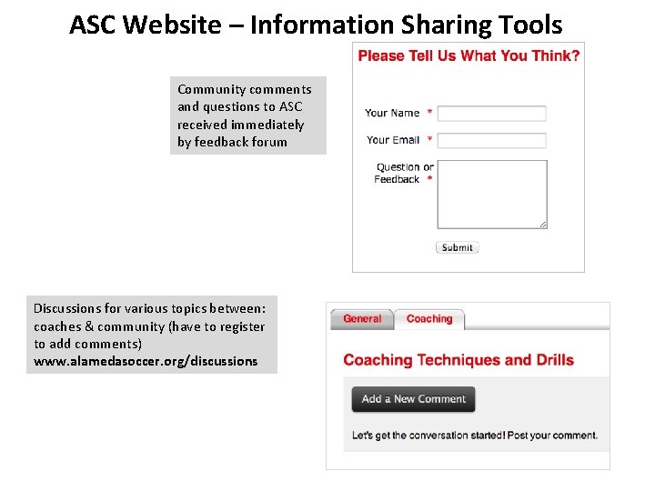 ASC Website – Information Sharing Tools Community comments and questions to ASC received immediately