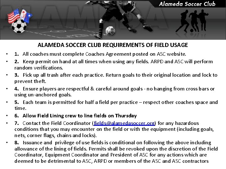 ALAMEDA SOCCER CLUB REQUIREMENTS OF FIELD USAGE • • 1. All coaches must complete