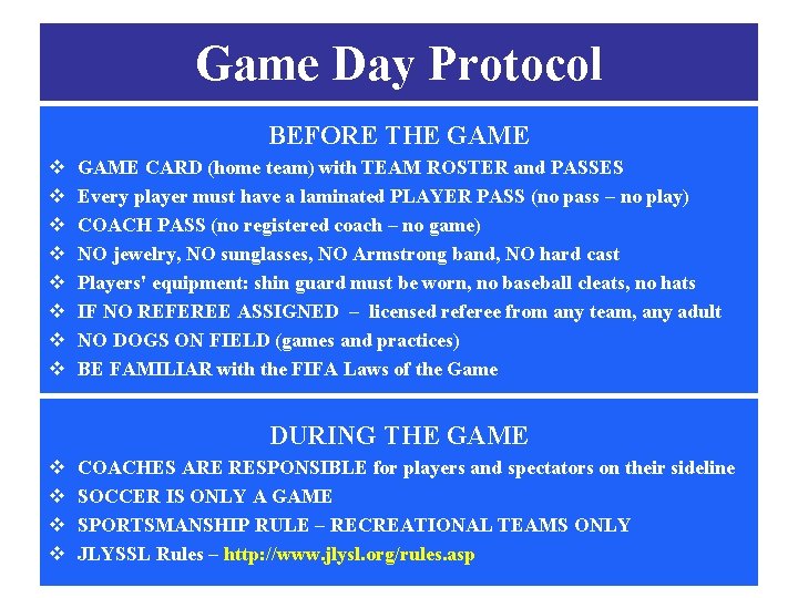 Game Day Protocol BEFORE THE GAME v v v v GAME CARD (home team)