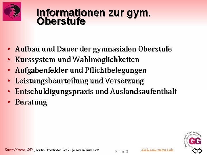 Informationen zur gym. Oberstufe • • • Aufbau und Dauer der gymnasialen Oberstufe Kurssystem