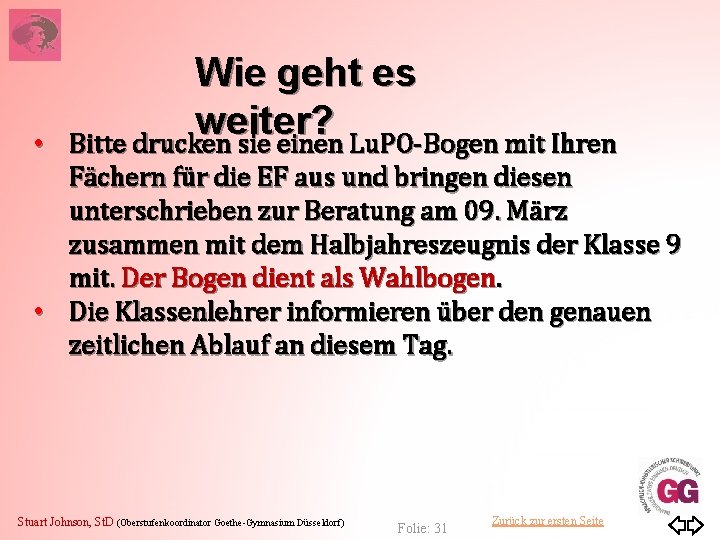  • Wie geht es weiter? Bitte drucken sie einen Lu. PO-Bogen mit Ihren