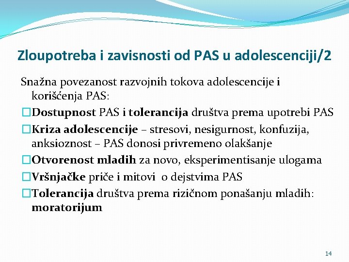 Zloupotreba i zavisnosti od PAS u adolescenciji/2 Snažna povezanost razvojnih tokova adolescencije i korišćenja