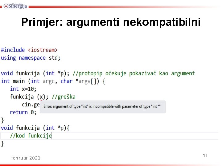 Primjer: argumenti nekompatibilni Programiranje 2 -P 4 februar 2021. 10 11 