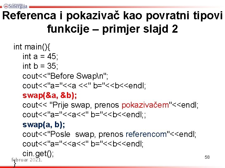 Referenca i pokazivač kao povratni tipovi funkcije – primjer slajd 2 int main(){ int