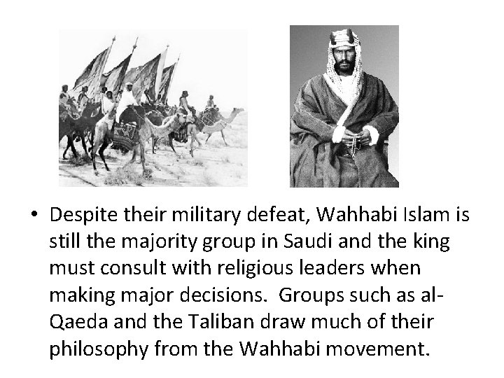  • Despite their military defeat, Wahhabi Islam is still the majority group in