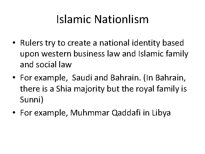 Islamic Nationlism • Rulers try to create a national identity based upon western business