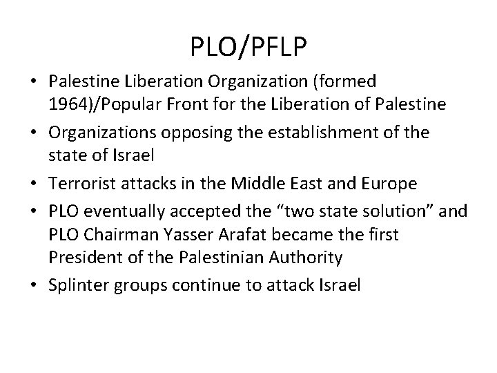 PLO/PFLP • Palestine Liberation Organization (formed 1964)/Popular Front for the Liberation of Palestine •