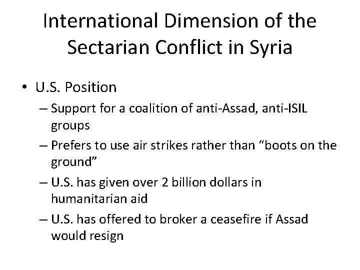 International Dimension of the Sectarian Conflict in Syria • U. S. Position – Support