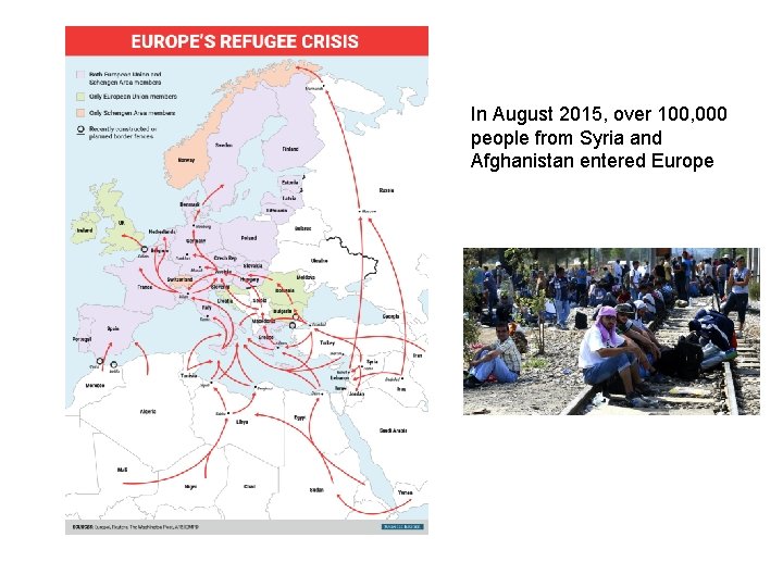 In August 2015, over 100, 000 people from Syria and Afghanistan entered Europe 