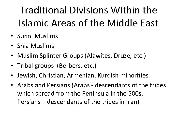 Traditional Divisions Within the Islamic Areas of the Middle East • • • Sunni