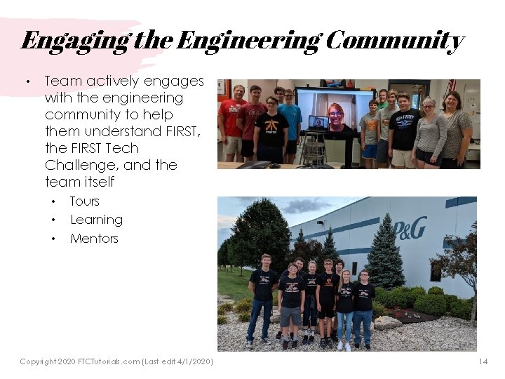 Engaging the Engineering Community • Team actively engages with the engineering community to help