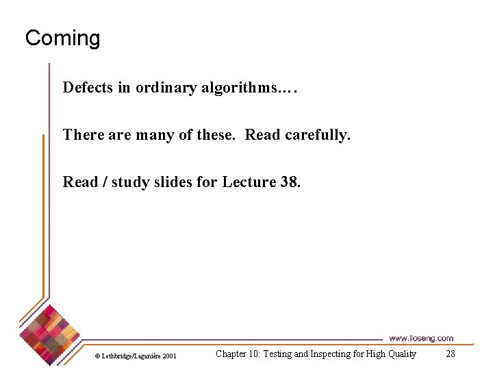 Coming Defects in ordinary algorithms…. There are many of these. Read carefully. Read /